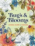 Bugs & Blooms: A Botanical Coloring & Sticker Book (Deluxe Edition): A World Of Flowers and Insects for Teens and Adults