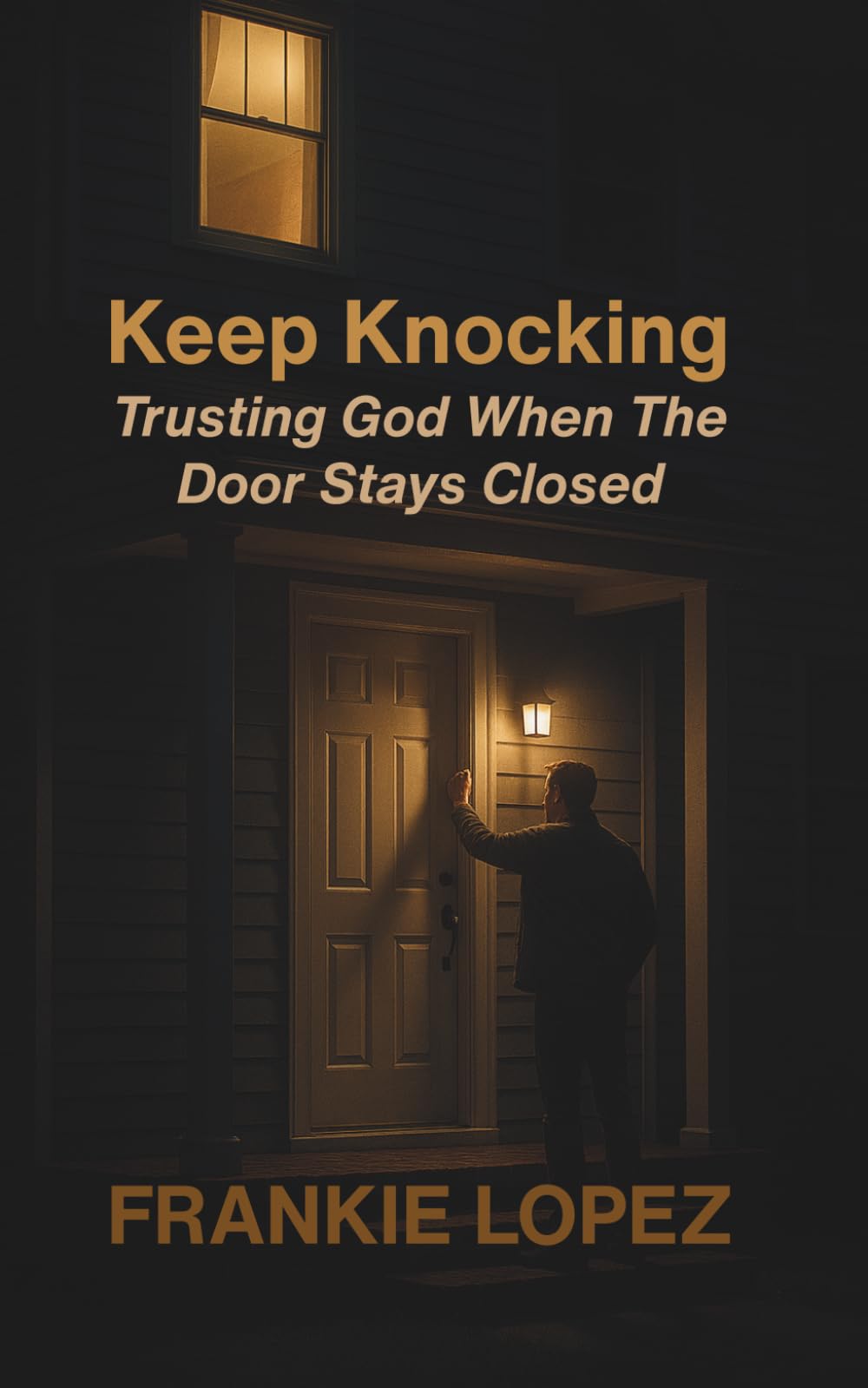 Keep Knocking: Trusting God When the Door Stays Closed