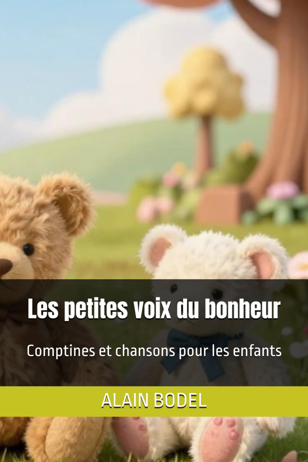 Les petites voix du bonheur: Comptines et chansons pour les enfants