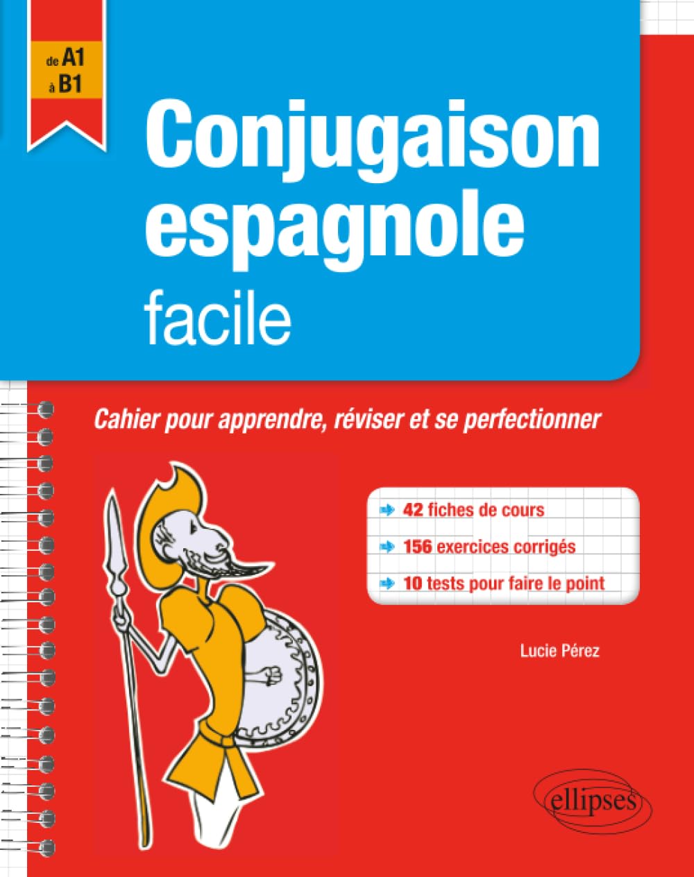 Conjugaison espagnole facile: Cahier pour apprendre, réviser et perfectionner ses acquis A1-B1