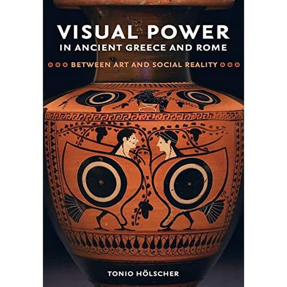 Visual Power in Ancient Greece and Rome: Between Art and Social Reality (Sather Classical Lectures): 73