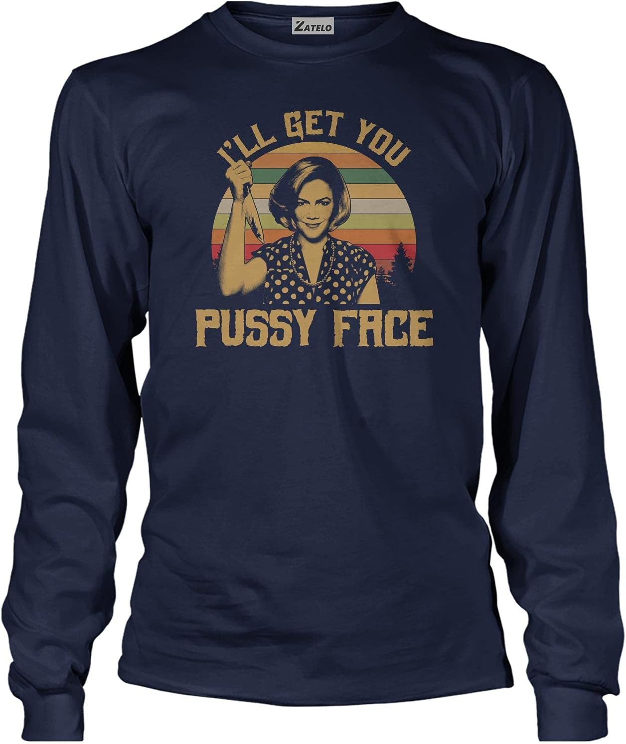 I LL GET You Pussy FACE - Vintage Retro T-Shirt