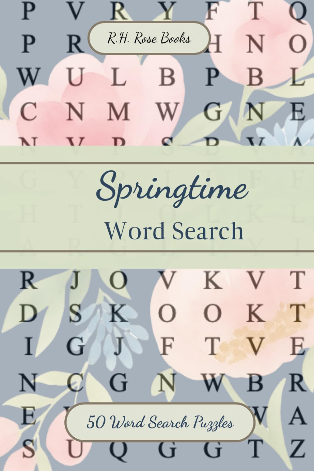 Springtime Word Search: 6x9 Larger Print Word Search Book with 50 relaxing puzzles of spring inspired words