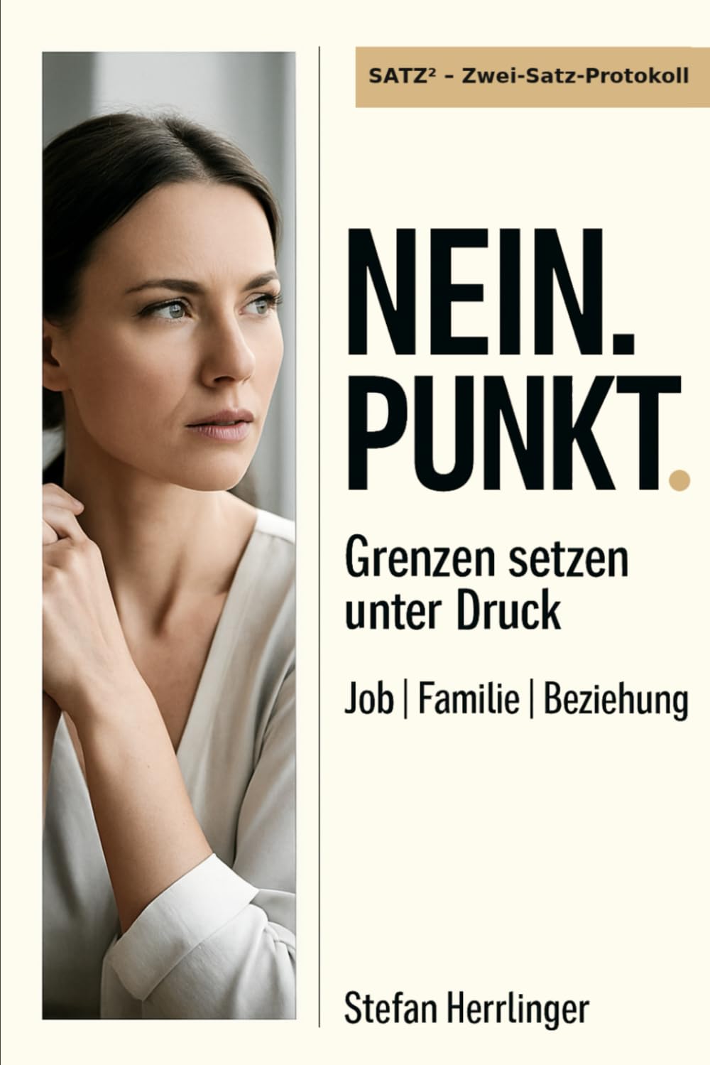 NEIN. PUNKT.: Grenzen setzen unter Druck – im Job, in der Familie, in der Beziehung