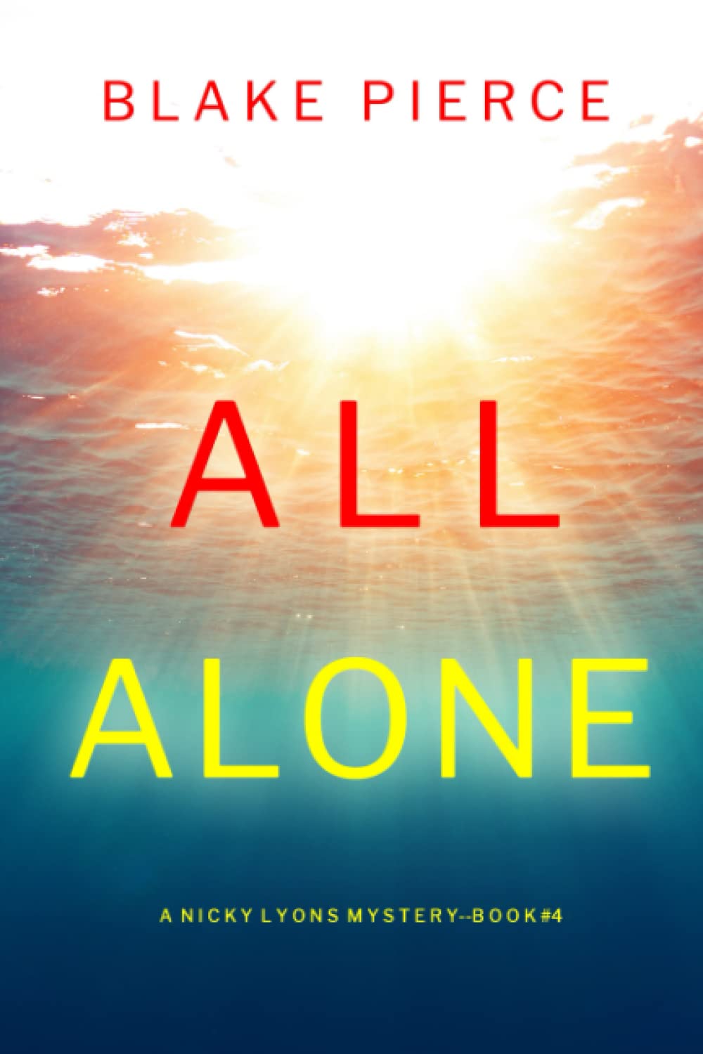 All Alone (A Nicky Lyons FBI Suspense Thriller—Book 4)