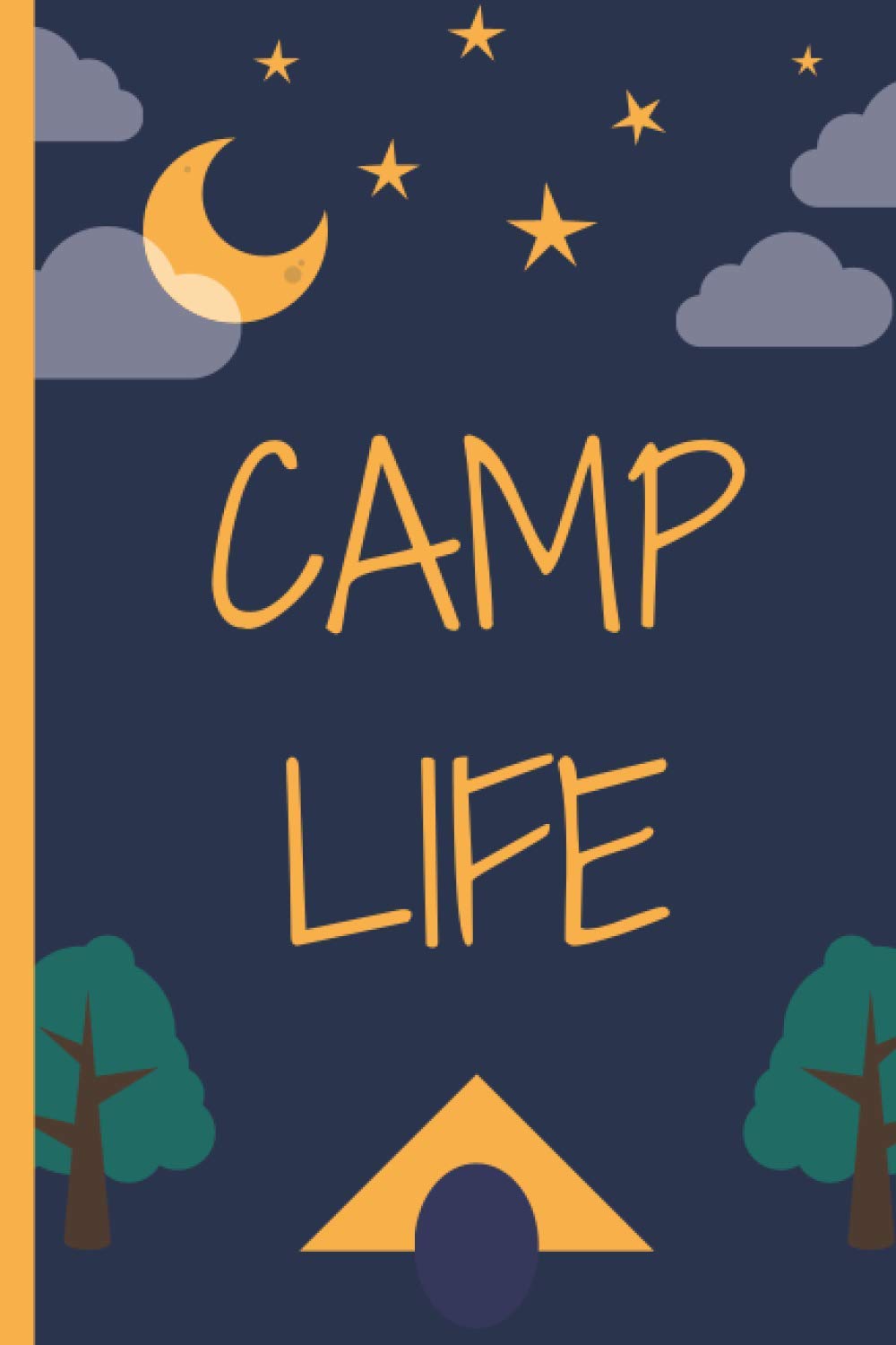 Camp Life: Record Your Adventures, Camping Composition Notebook, Journal, Planner Or Diary To Write In School, Kids & Students Or Record Your Camping ... Notebook / Camp Planner Gift for Camper
