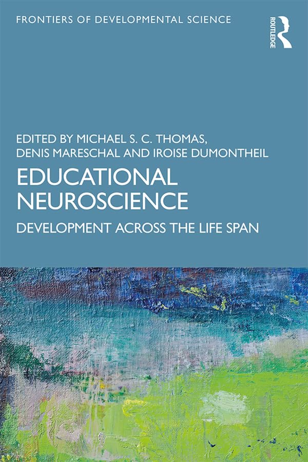 Educational Neuroscience: Development Across the Life Span (Frontiers of Developmental Science)