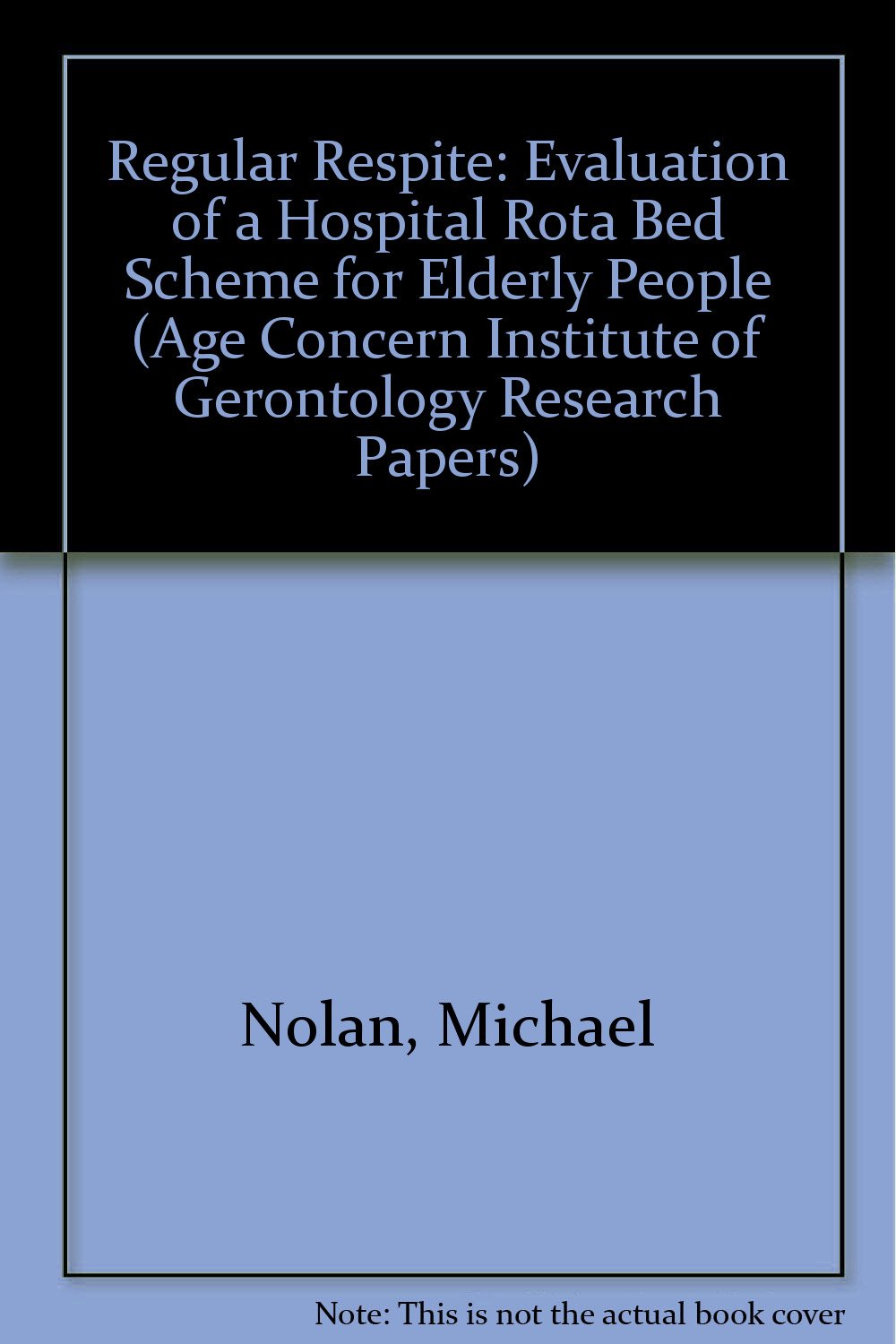 Regular Respite: Evaluation of a Hospital Rota Bed Scheme for Elderly People