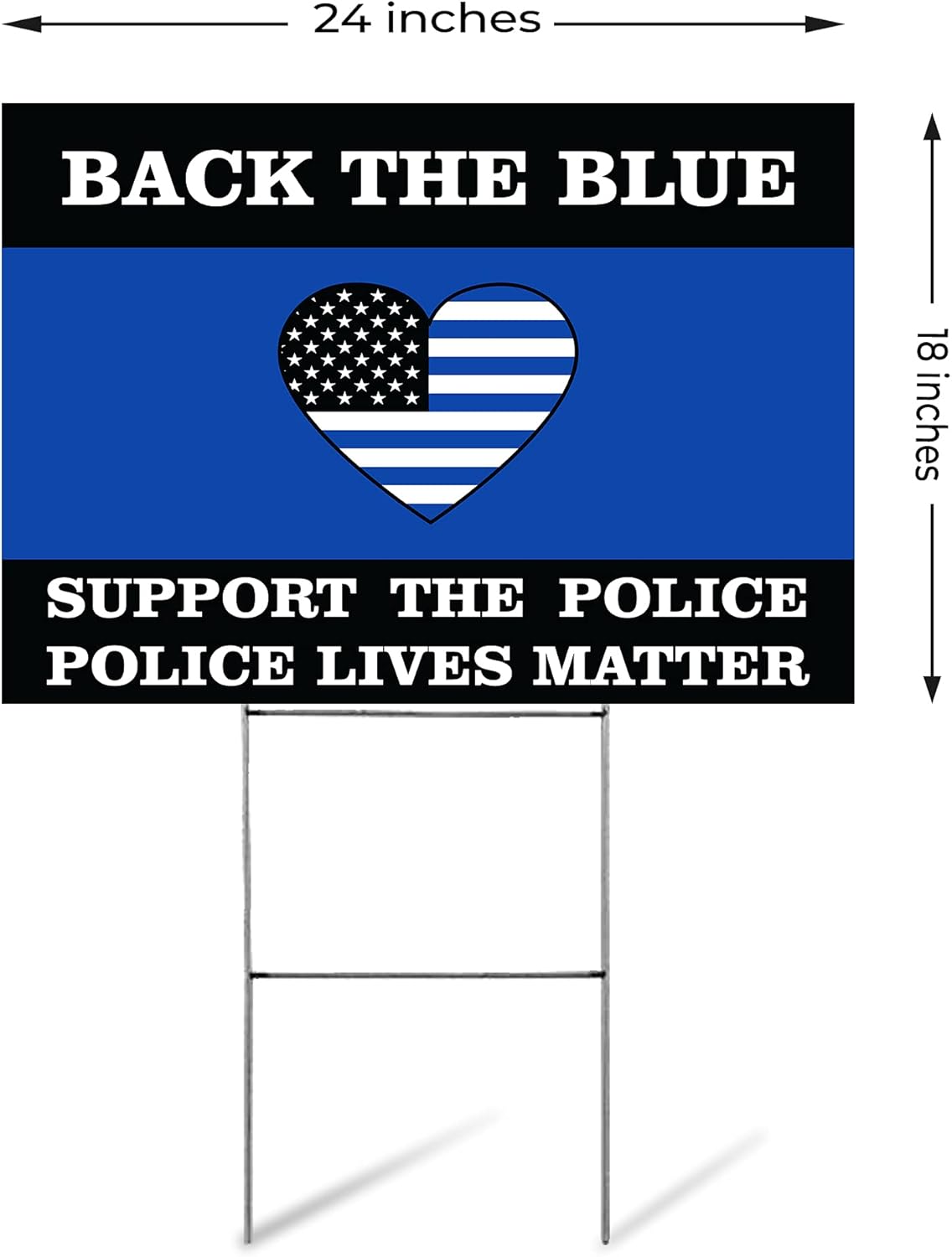SignPro Support The Police Yard Sign | Back The Blue Yard Sign | Police Lives Matter Yard Sign | 24" x 18" Corrugated Plastic Yard Signs with H Stakes | Double Sided