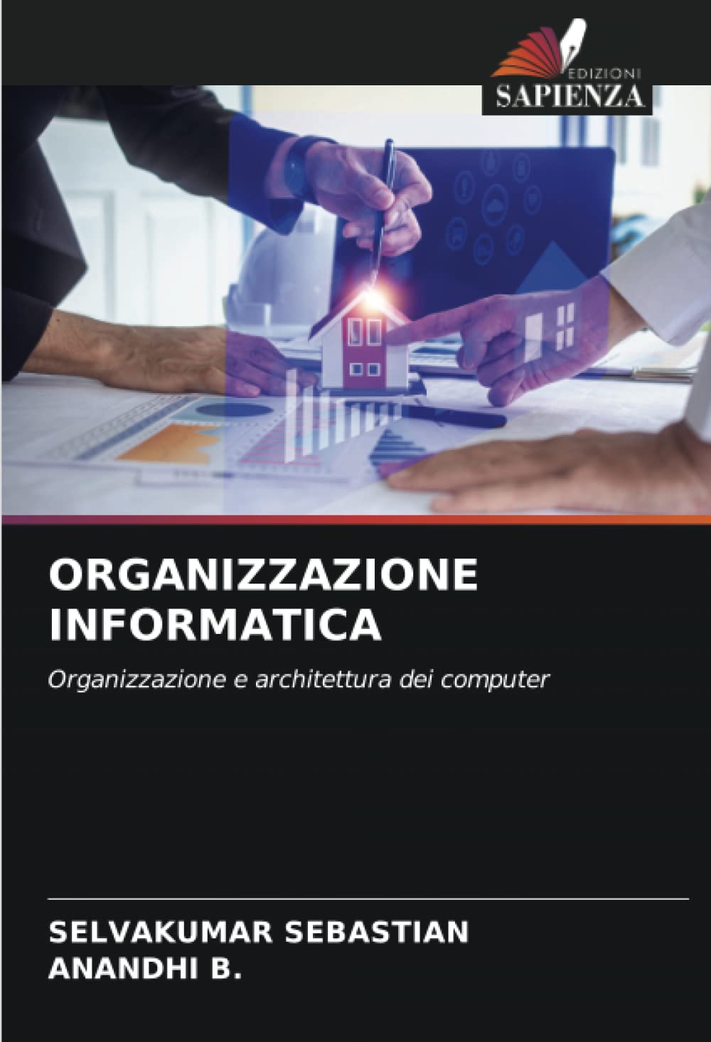 ORGANIZZAZIONE INFORMATICA: Organizzazione e architettura dei computer