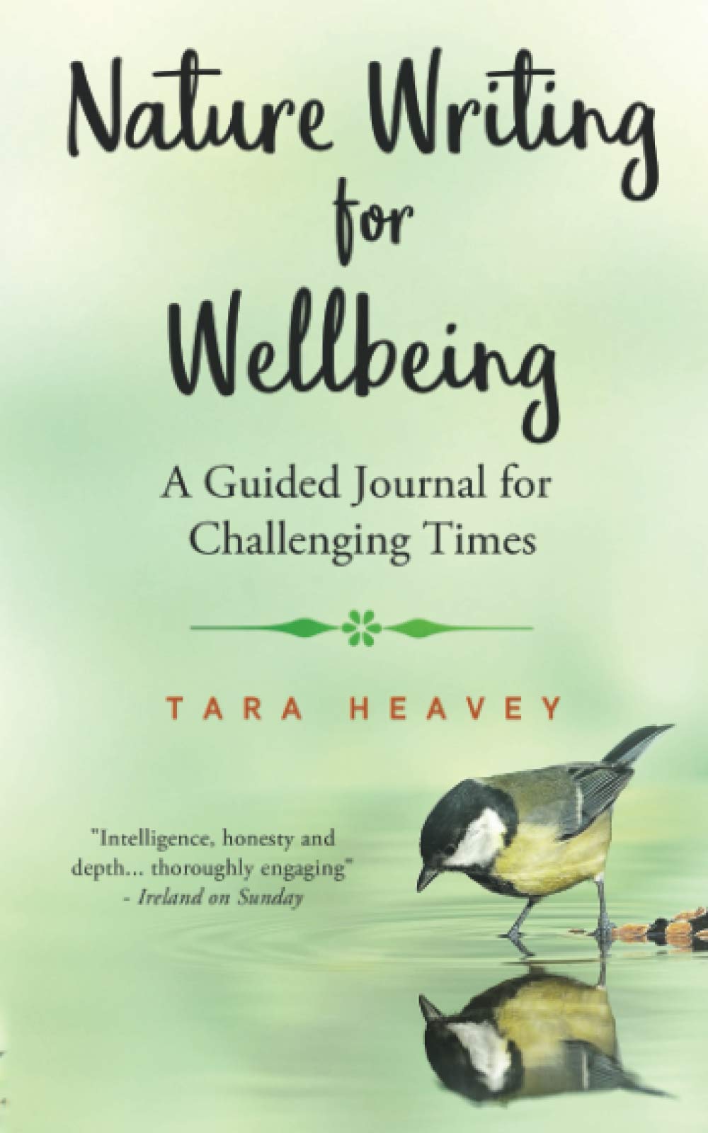 Nature Writing for Wellbeing: A Guided Journal for Challenging Times