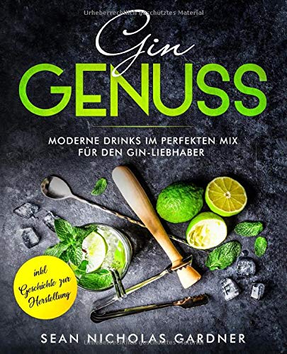 Preisvergleich Produktbild Gin Genuss: moderne Drinks und Cocktails für Gin-Liebhaber