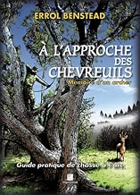 Download A l'approche des chevreuils : Mémoire d'un archer. Guide pratique de chasse à l'arc PDF
