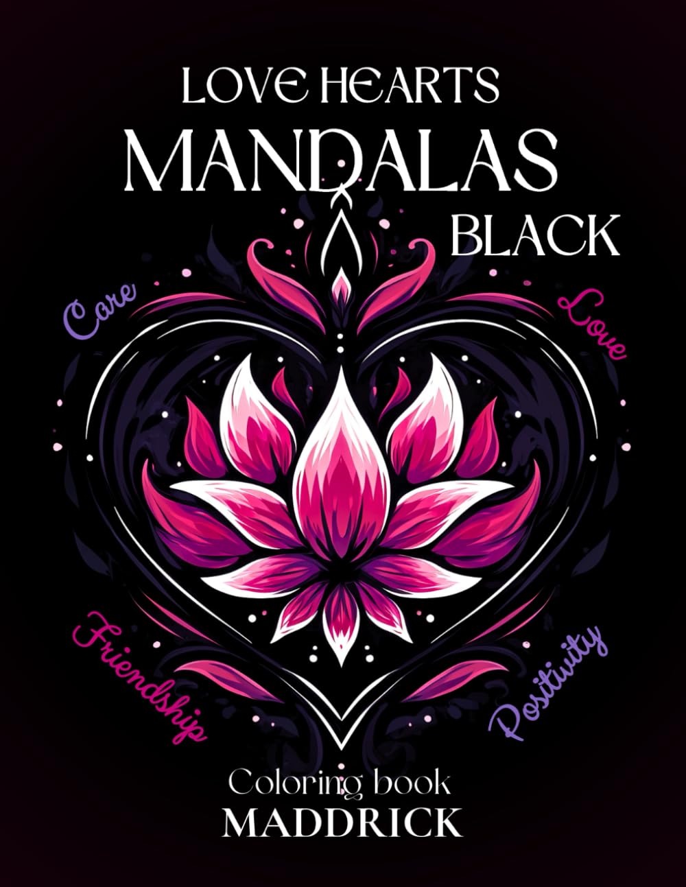Love Hearts Mandalas Black: Inspiring coloring book with black backgrounds and quotes