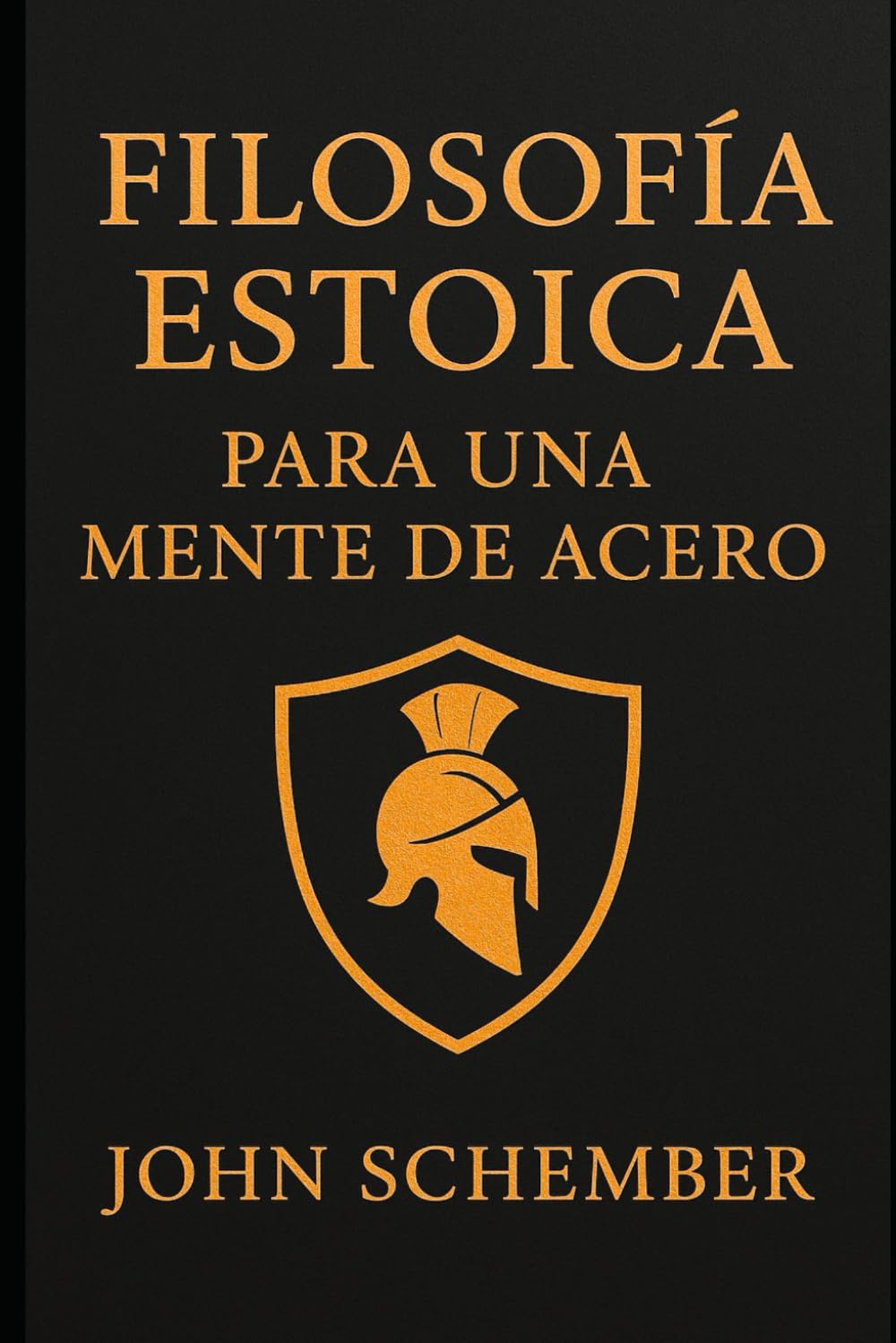 Filosofía Estoica para una Mente de Acero (Una Mente Invencible)
