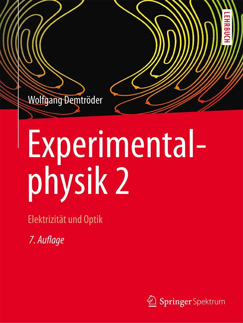 Experimentalphysik 2: Elektrizität und Optik (Springer-Lehrbuch)