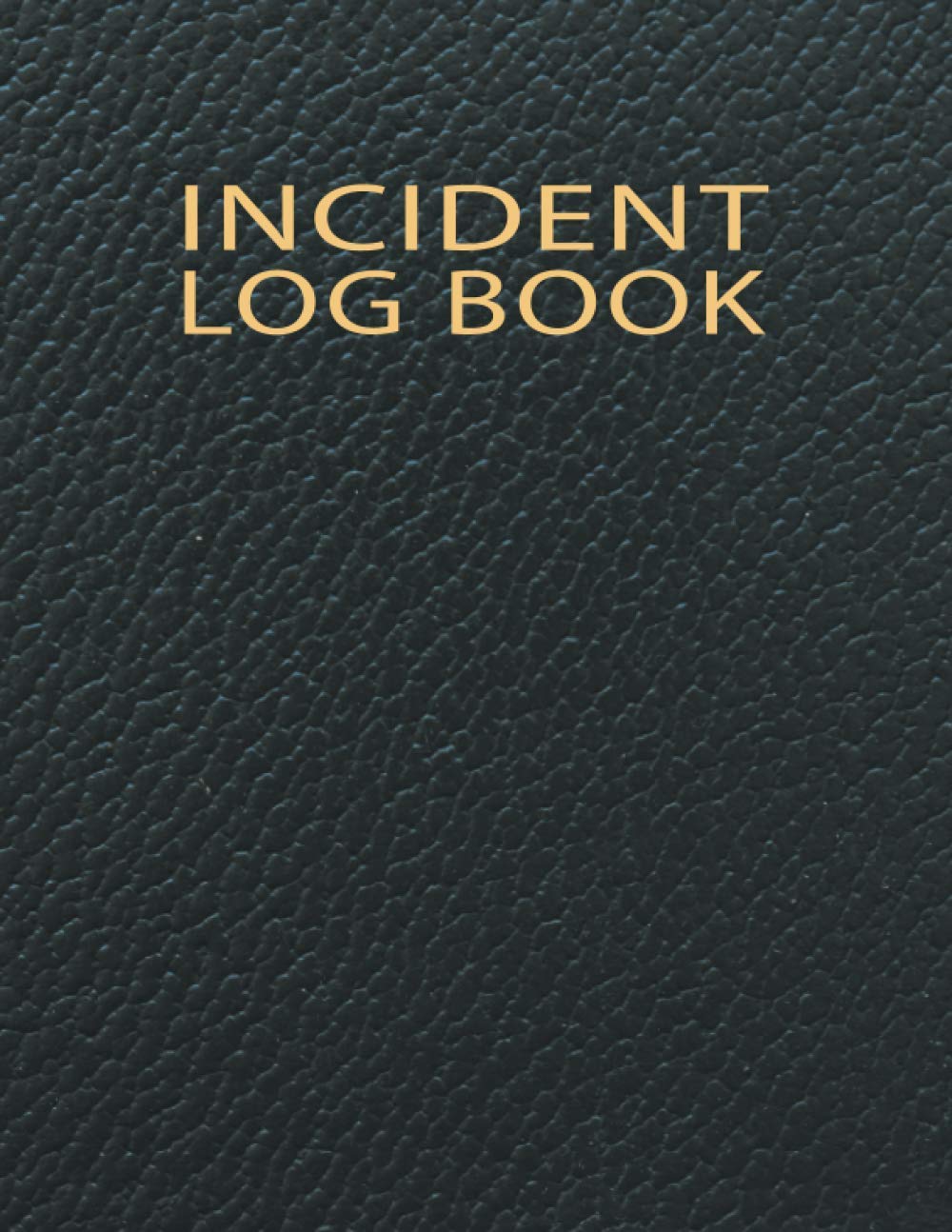Accident and Incident Log Book: Accident & Incident Record Book Health & Safety Report Book for Business, School, Restaurant, Offices or Workplaces Incident Report Notebook (Volume 7)
