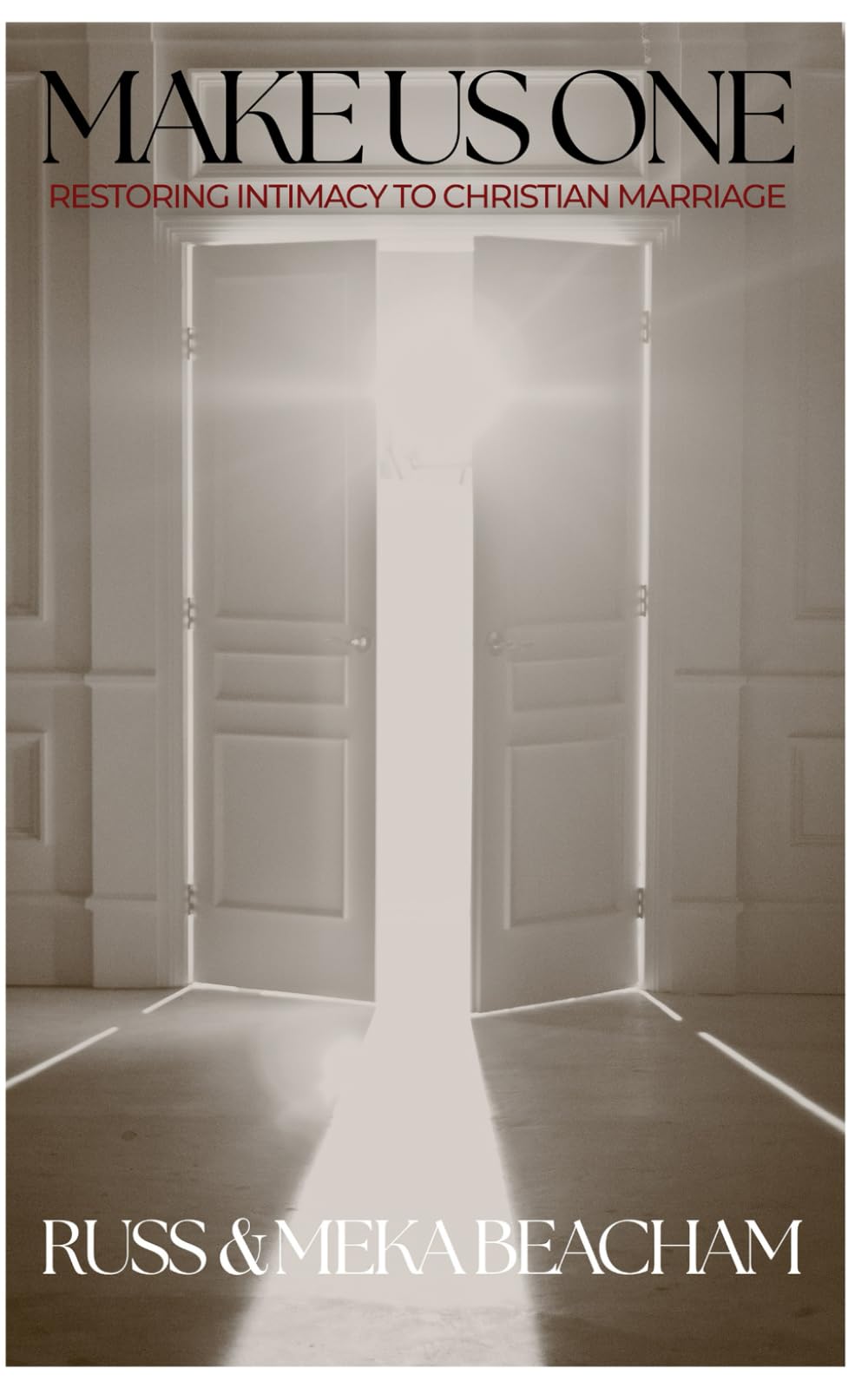 Make Us One: Restoring Intimacy to Christian Marriage