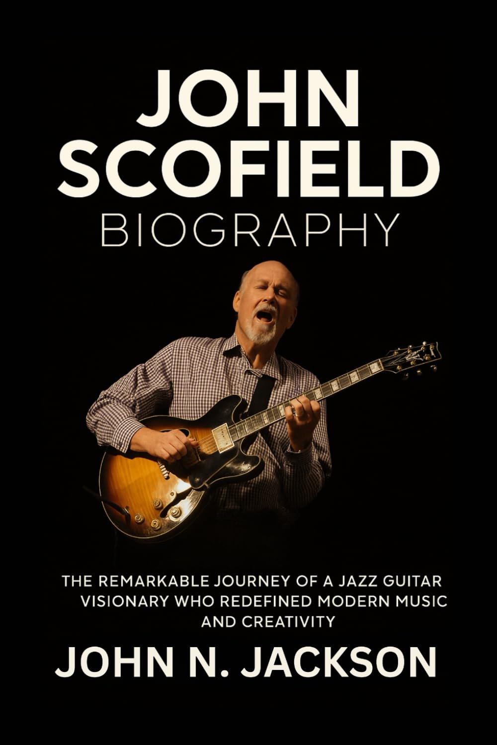 John Scofield Biography: The Remarkable Journey of a Jazz Guitar Visionary Who Redefined Modern Music and Creativity