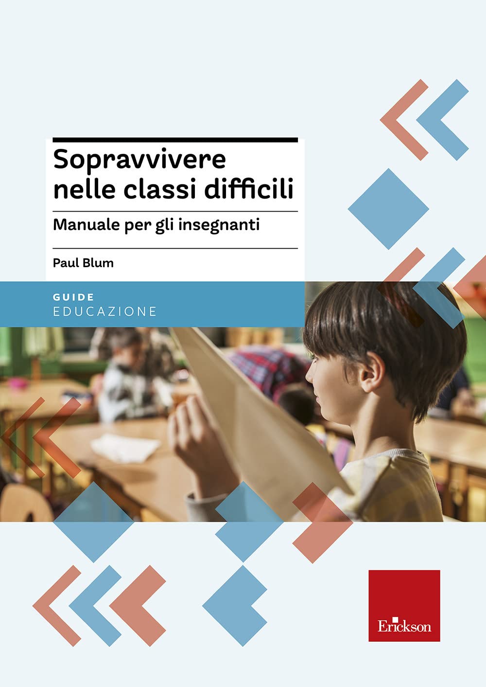 Sopravvivere Nelle Classi Difficili. Manuale Per Gli Insegnanti - 4