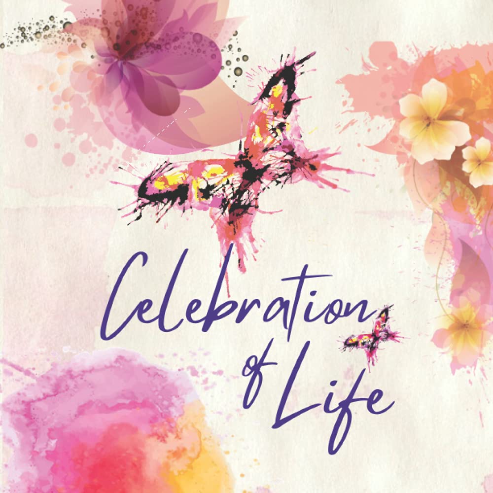 Butterfly Funeral Guest Book: Celebration of Life Guest Book: Memorial, Condolence & Remembrance Book | Family & Friends Keepsake Sign In Book with ... for Names, Address Messages & Picture Insert