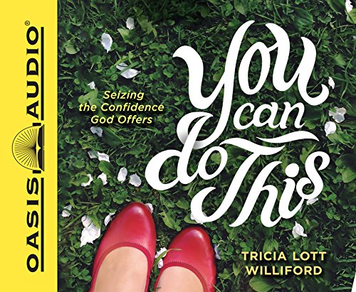 You Can Do This: Seizing the Confidence God Offers