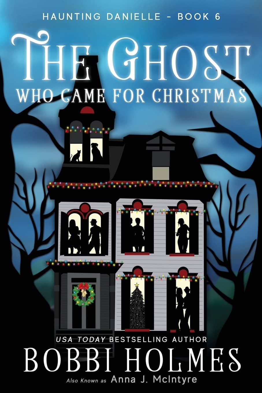 The Ghost Who Came for Christmas: Volume 6 (Haunting Danielle)