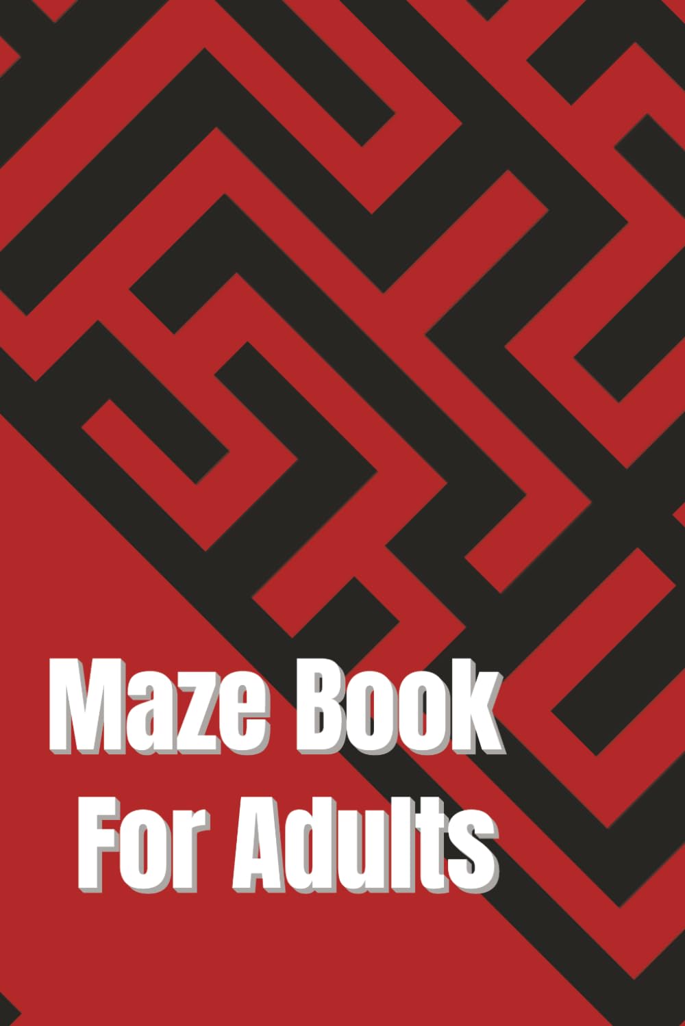 Relax and Solve: Maze Book for Adults
