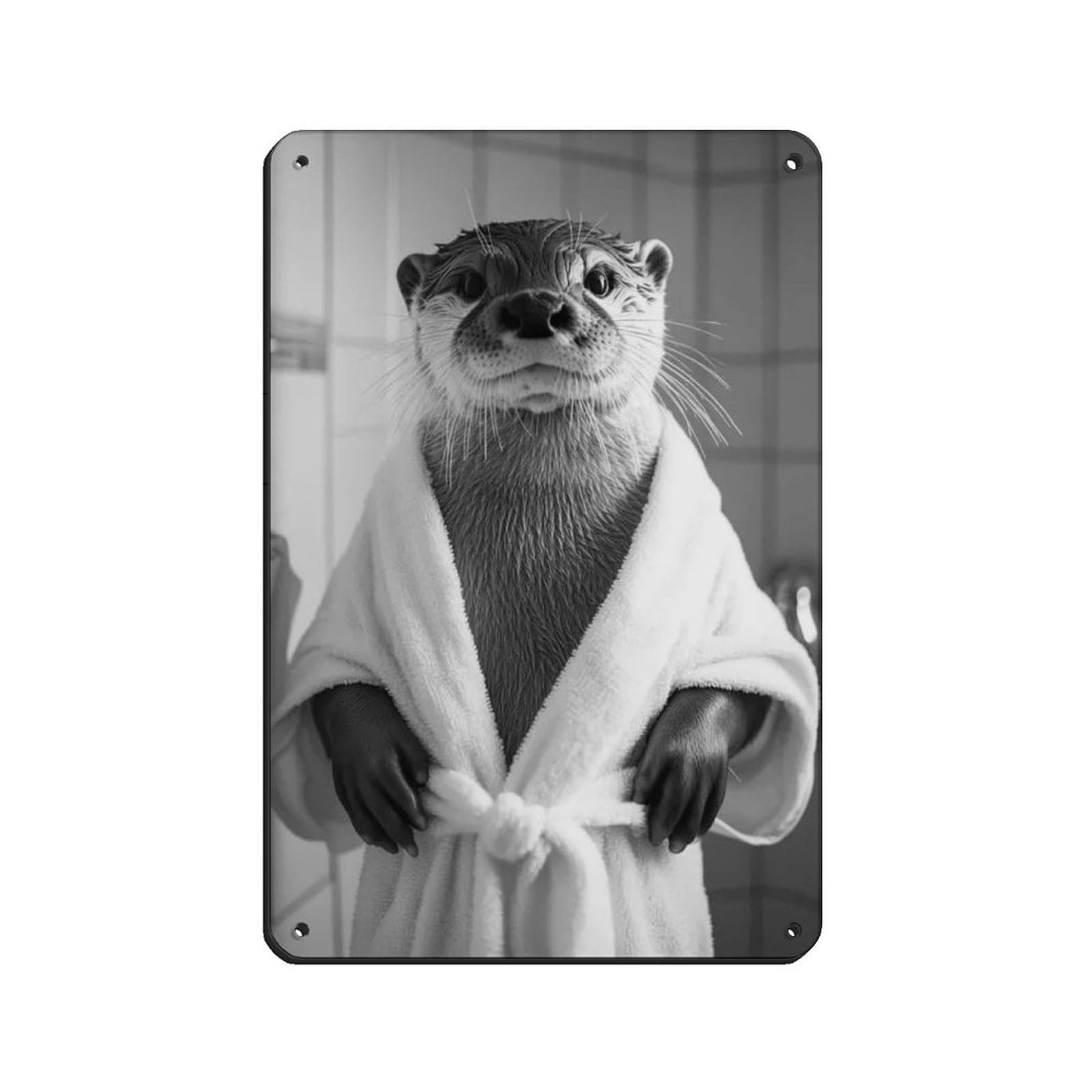 Otter in A Bathrobe, Funny Bathroom Art Retro Poster Metal Tin Sign Chic Art Retro Iron Painting Bar People Cave Cafe Family Garage Poster Wall Decoration 8x12inch(20x30cm)