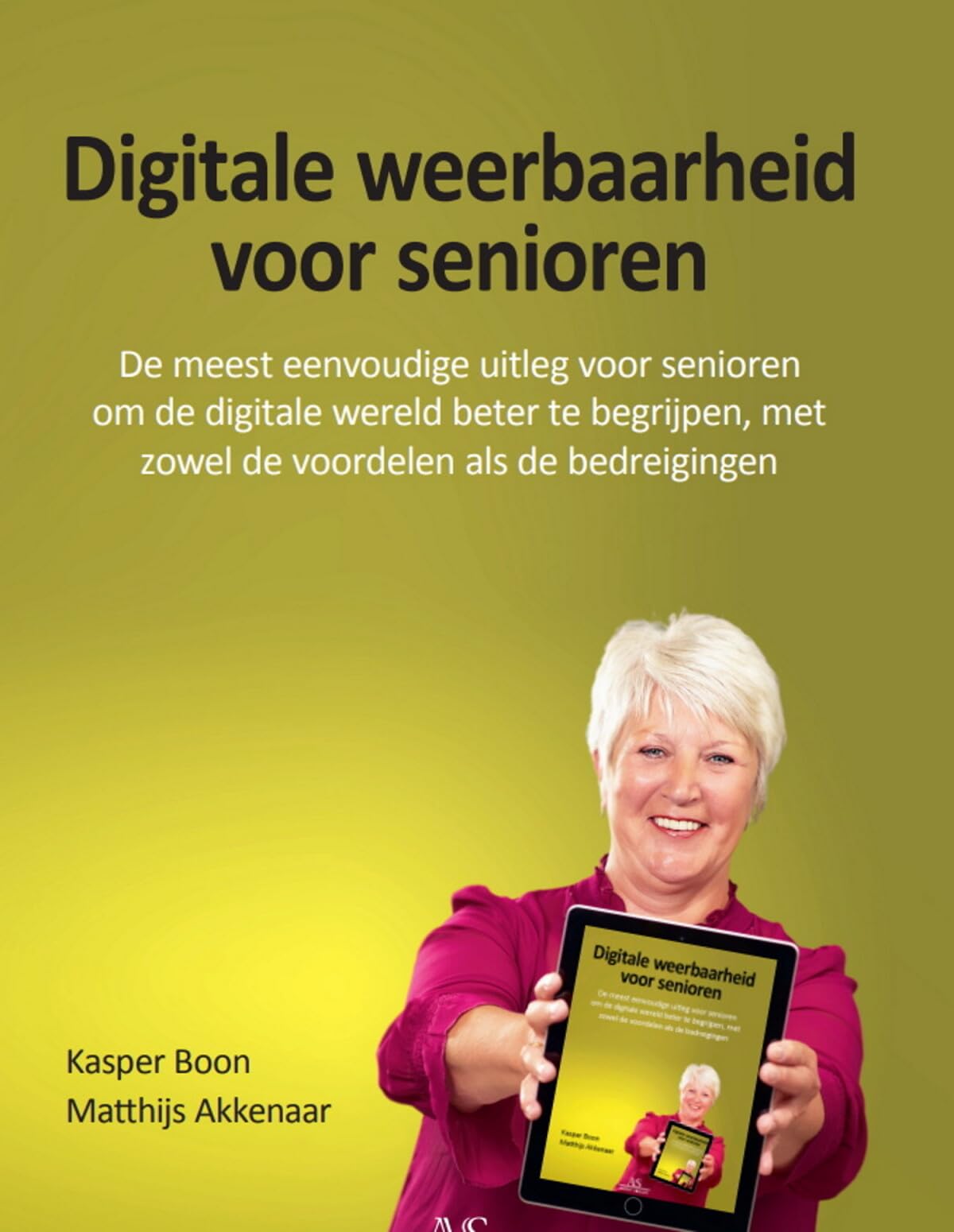 Digitale weerbaarheid voor senioren: de meest eenvoudige uitleg voor senioren om de digitale wereld beter te begrijpen met zowel de voordelen als de bedreigingen
