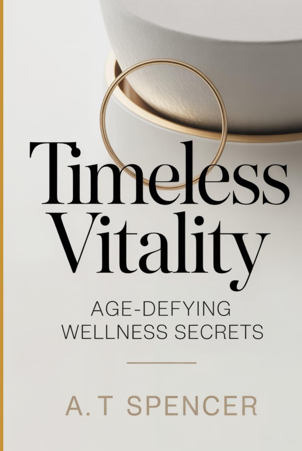 Timeless Vitality: Age-Defying Wellness Secrets