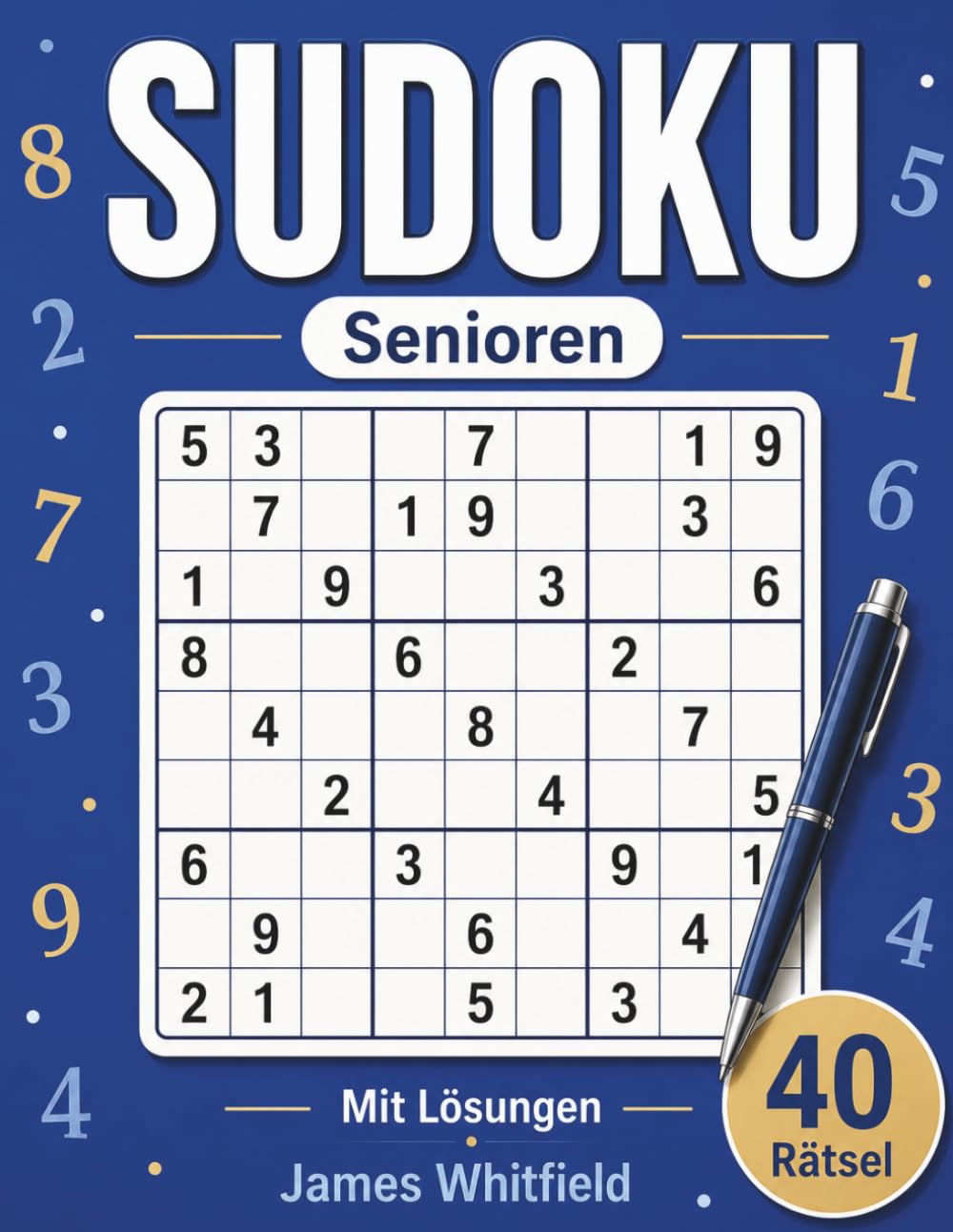 Sudoku für Senioren: Großdruck · 40 entspannte Zahlenrätsel mit Lösungen | Augenfreundlich und klar