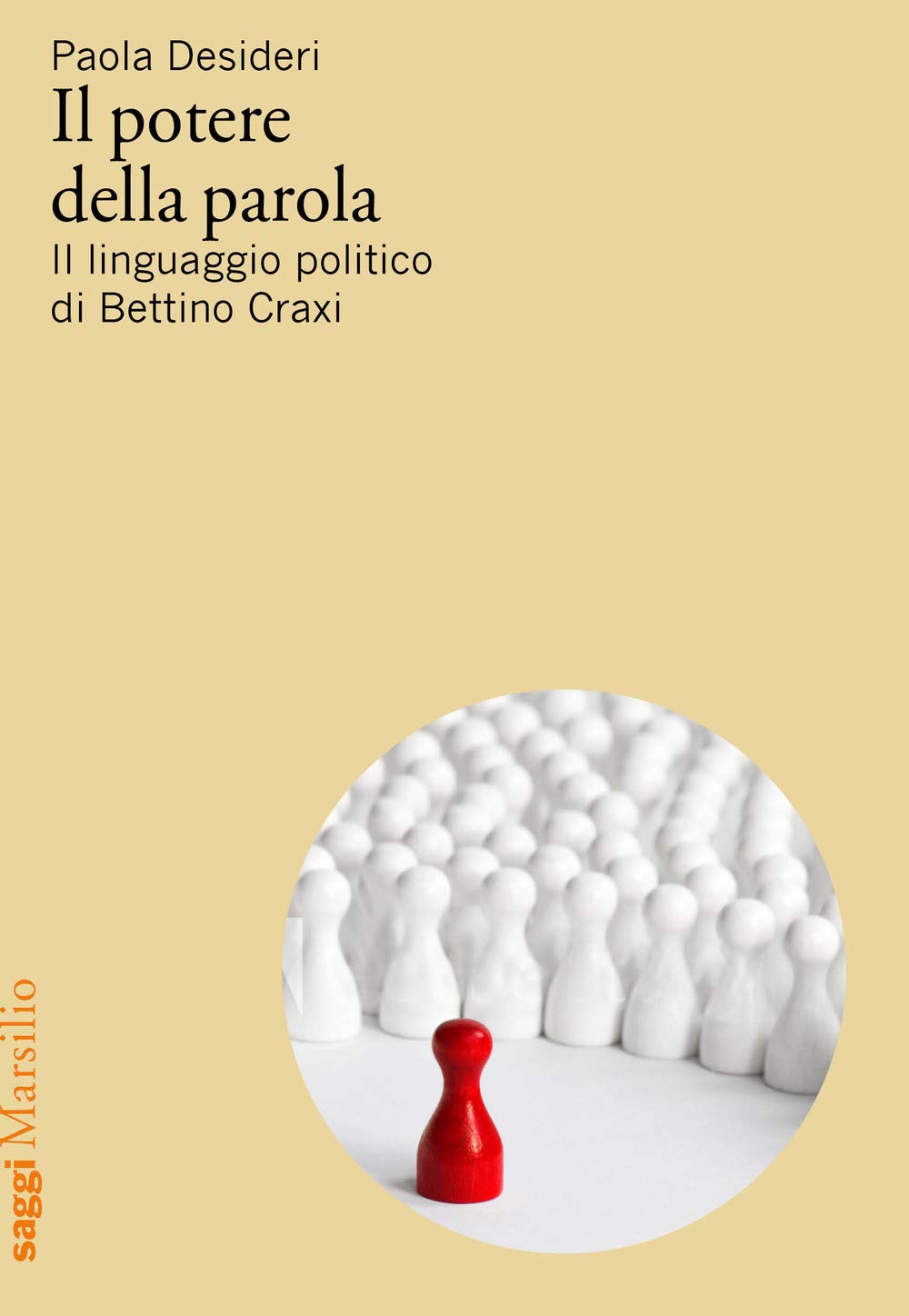 Il Potere Della Parola. Il Linguaggio Politico Di Bettino Craxi - 4
