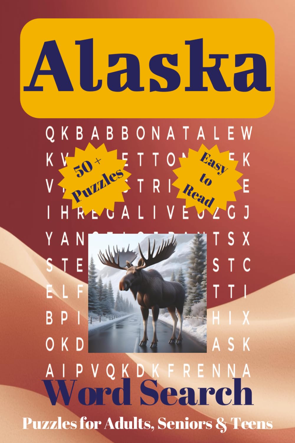 Alaska Word Search Puzzle Book: Explore the Wild North with 55 Scenic & Challenging Puzzles Featuring Wildlife, Landscapes, and Culture of Alaska | A ... Activity Book for Nature Lovers, Travelers,