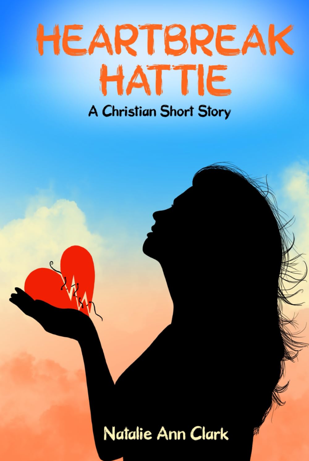 Heartbreak Hattie: A Christian Short Story