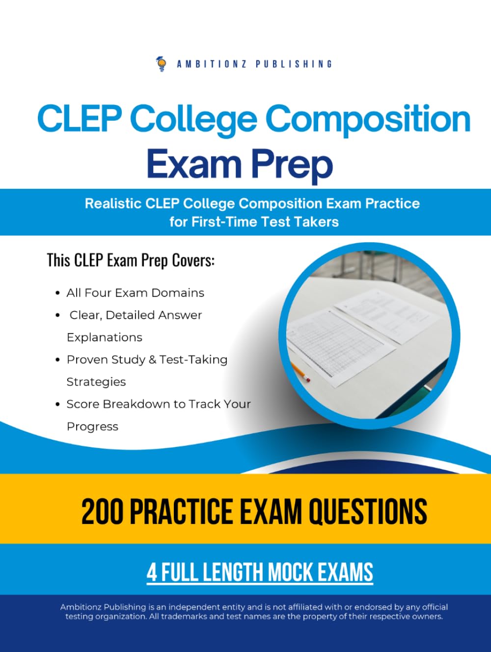 CLEP College Composition Exam Prep: A Practical Prep Book with 4 Practice Tests, 200 Exam-Style Questions, Answer Explanations, and Proven Strategies to Pass on Your First Attempt