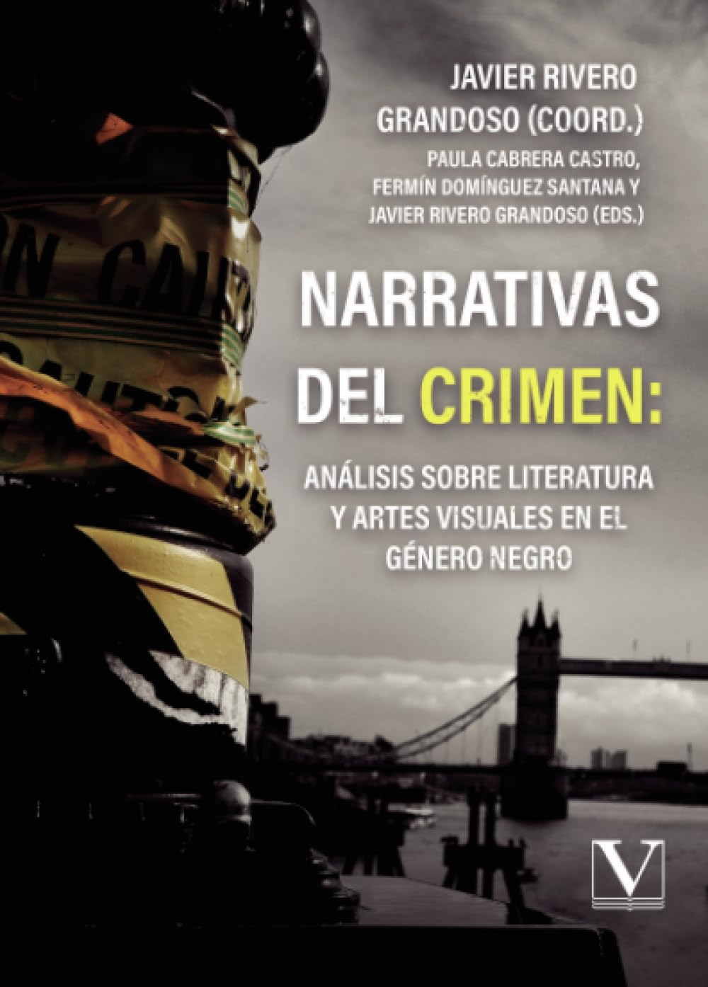 Narrativas del crimen: análisis sobre literatura y artes visuales en el género negro: 1 (Ensayo)