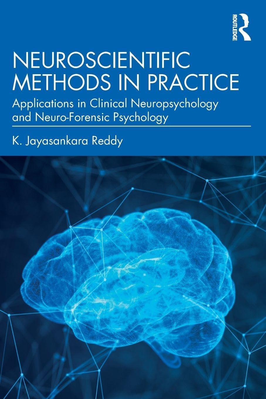 Neuroscientific Methods in Practice: Applications in Clinical Neuropsychology and Neuro-Forensic Psychology