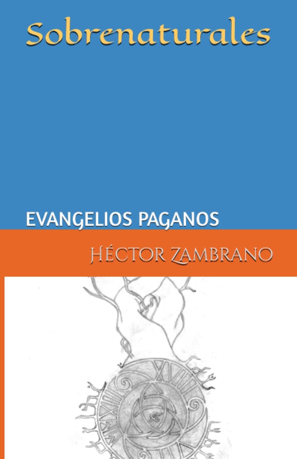 Sobrenaturales: Evangelios paganos: 1