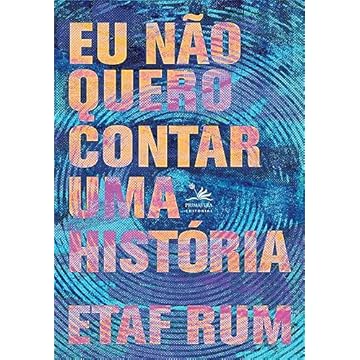 Capa do livro Eu não quero contar uma história
