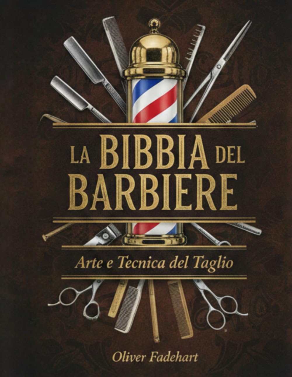 La Bibbia del Barbiere: Arte e Tecnica del Taglio