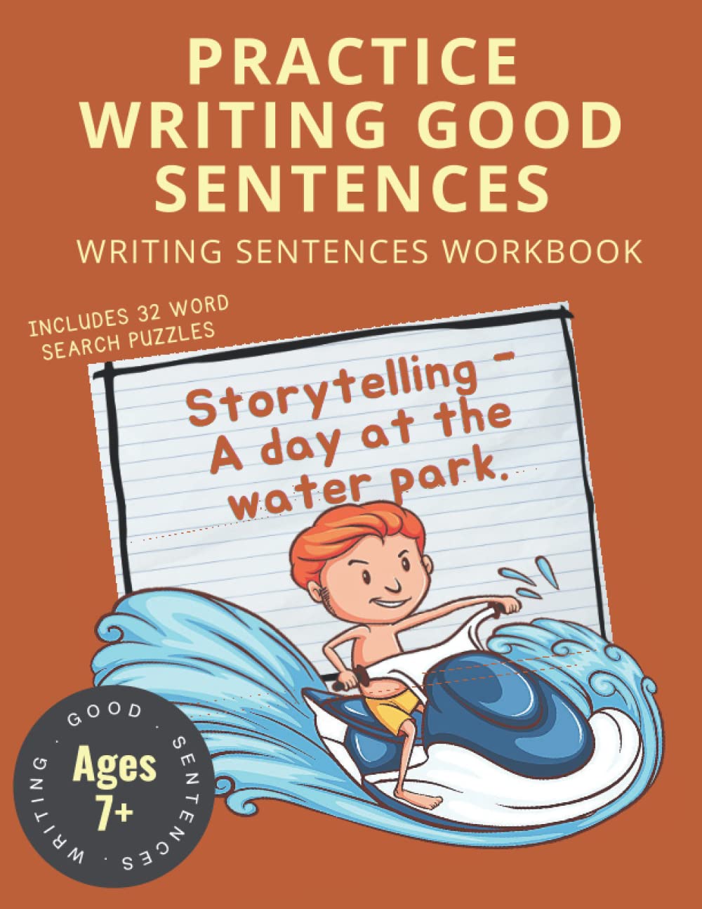 Practice Writing Good Sentences: Using Nouns, Verbs, Adverbs, Adjectives - Writing Sentences Workbook For Kids Ages 7+ (Workbook For Effective Educators)