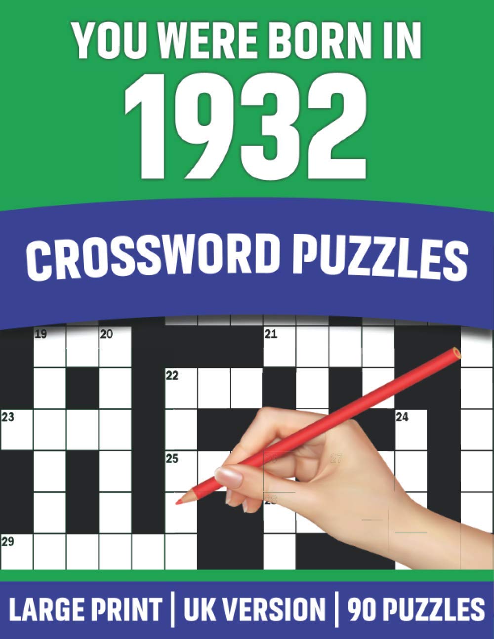 You Were Born In 1932: Crossword Puzzles: Large Print Crossword Book With 90 Puzzles for Adults Senior and All Puzzle Book Fans Who Were Born In 1932