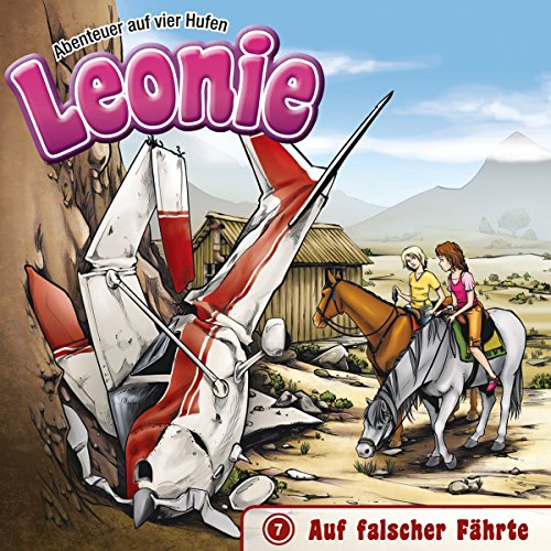 Auf falscher Fährte: Leonie - Abenteuer auf vier Hufen 7 Auf falscher Fährte: Leonie - Abenteuer auf vier Hufen 7