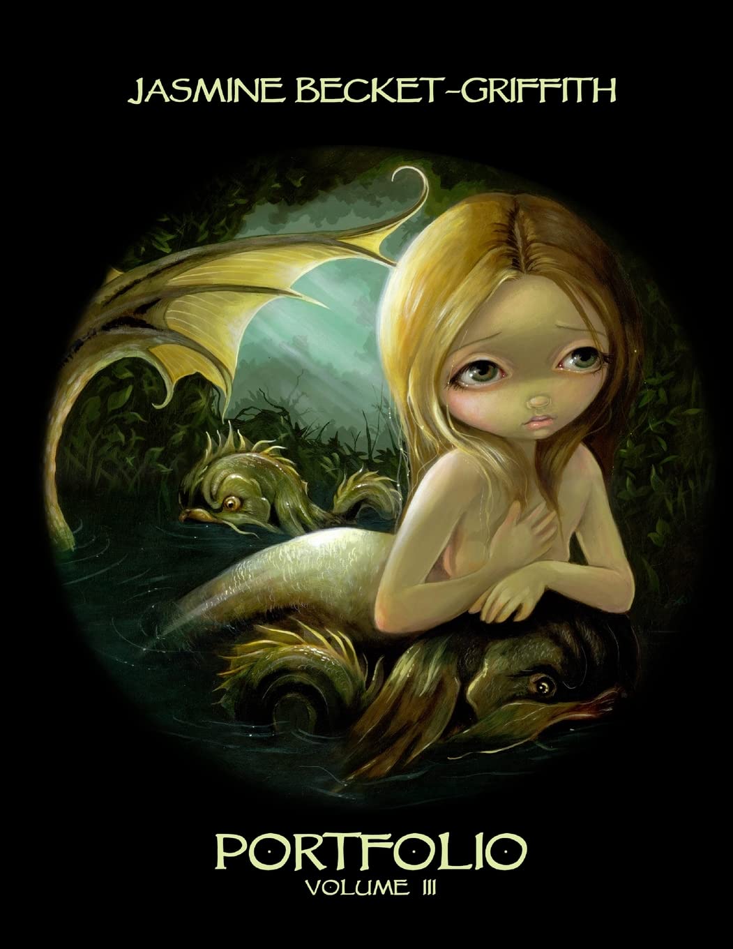 Jasmine Becket-Griffith: PORTFOLIO THREE