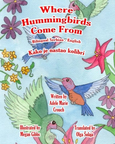 Where Hummingbirds Come From Bilingual Serbian English