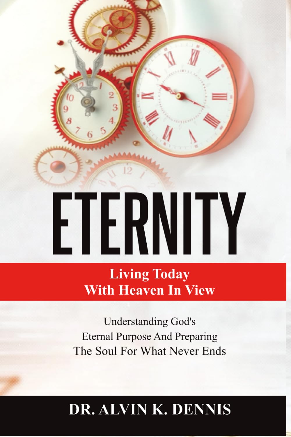 Eternity: Living Today With Heaven In View