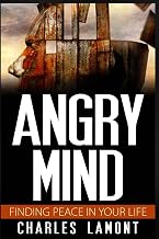 Angry Mind: Finding Peace in Your Life