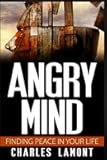 Angry Mind: Finding Peace in Your Life