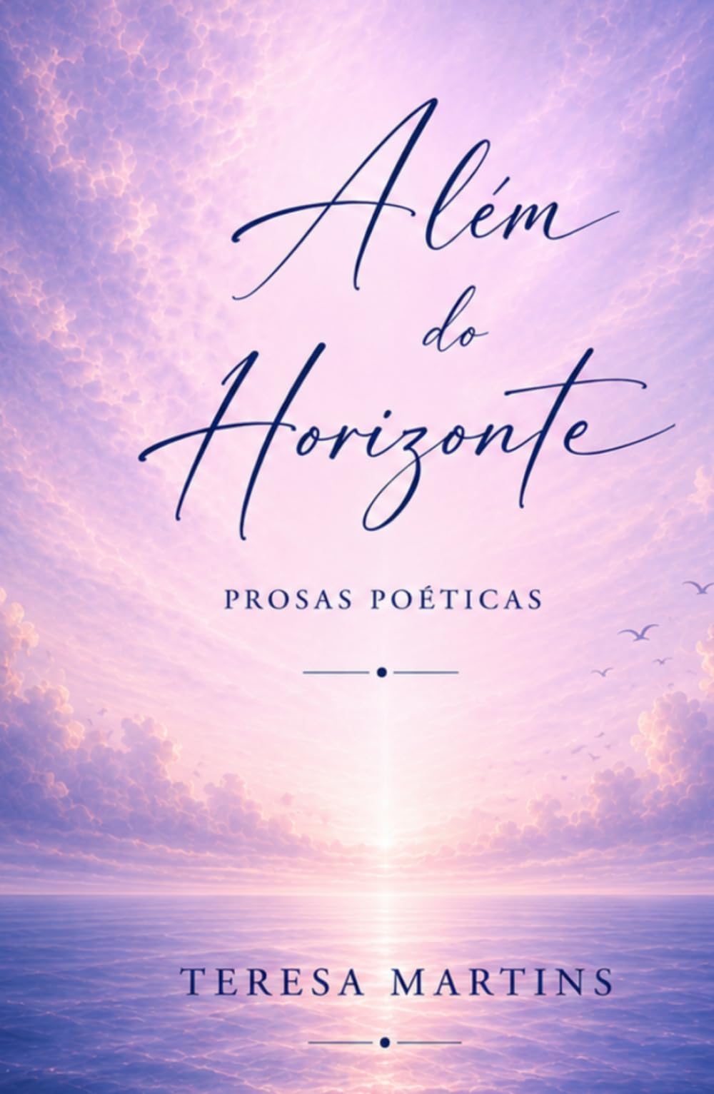 Além do horizonte: prosas poéticas